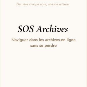 Guide SOS Archives — naviguer dans les archives départementales en ligne