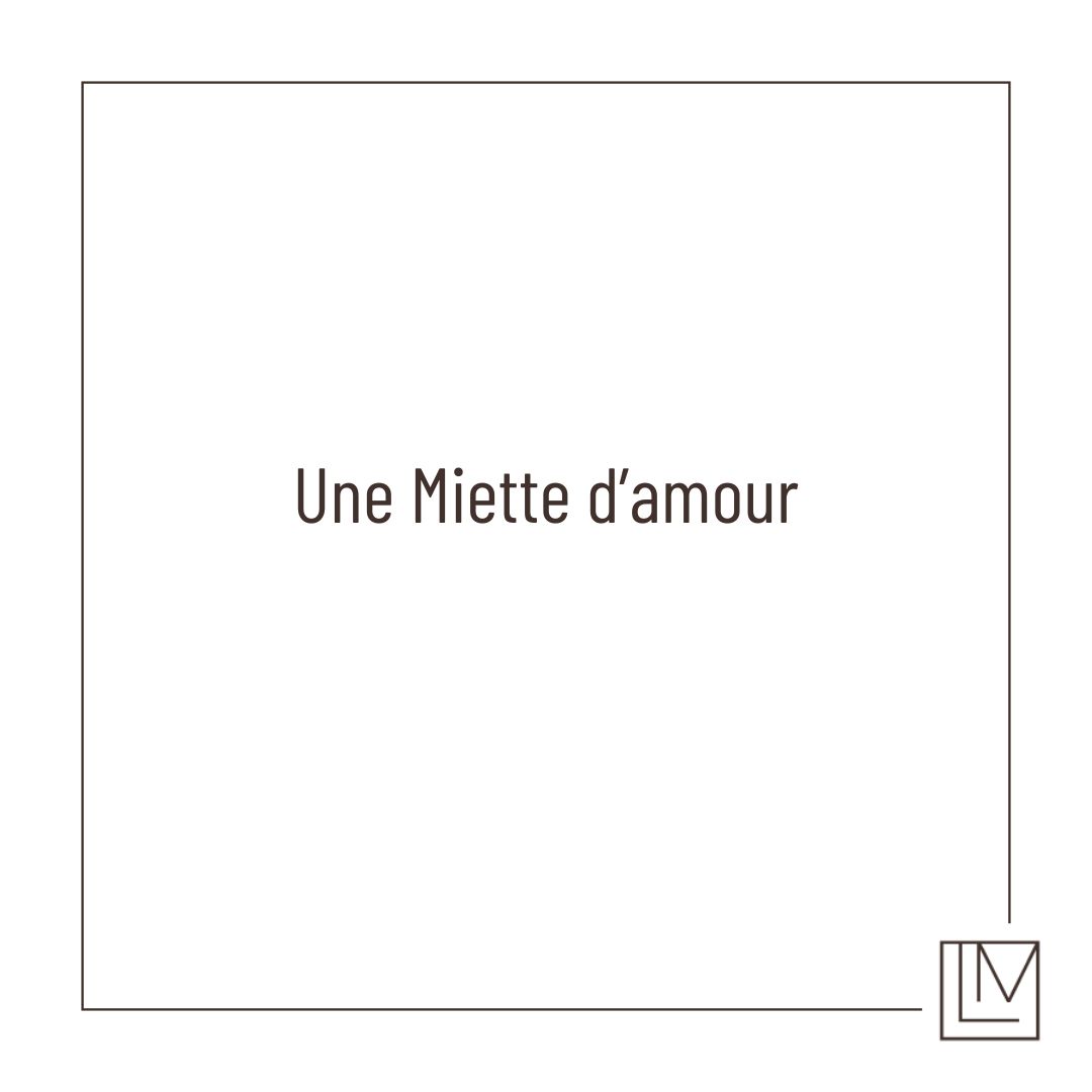 Une Miette d&rsquo;amour